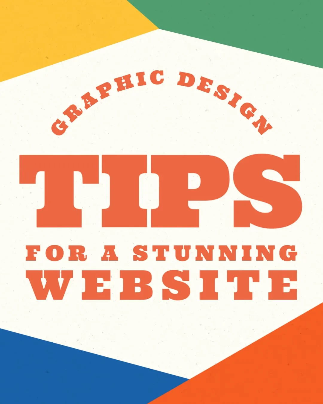 Graphic Design Tips for a Stunning Website