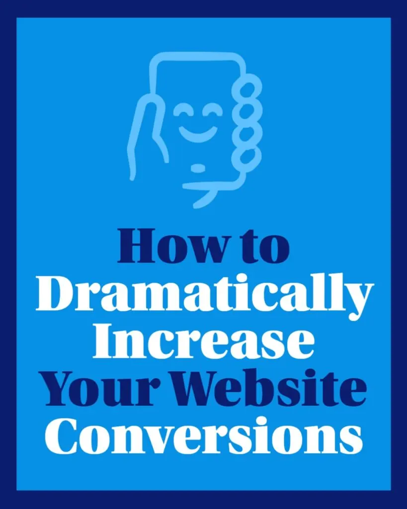 How to Dramatically Increase Your Website Conversions