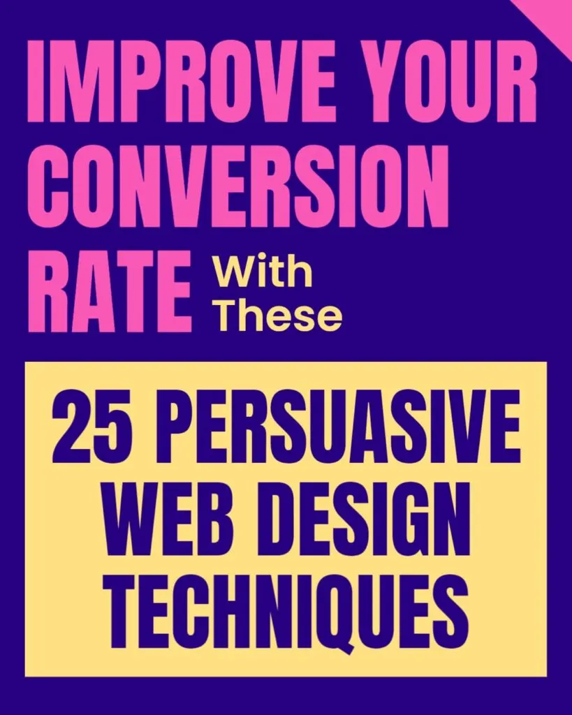 Improve Your Conversion Rate with These Persuasive Web Design Techniques