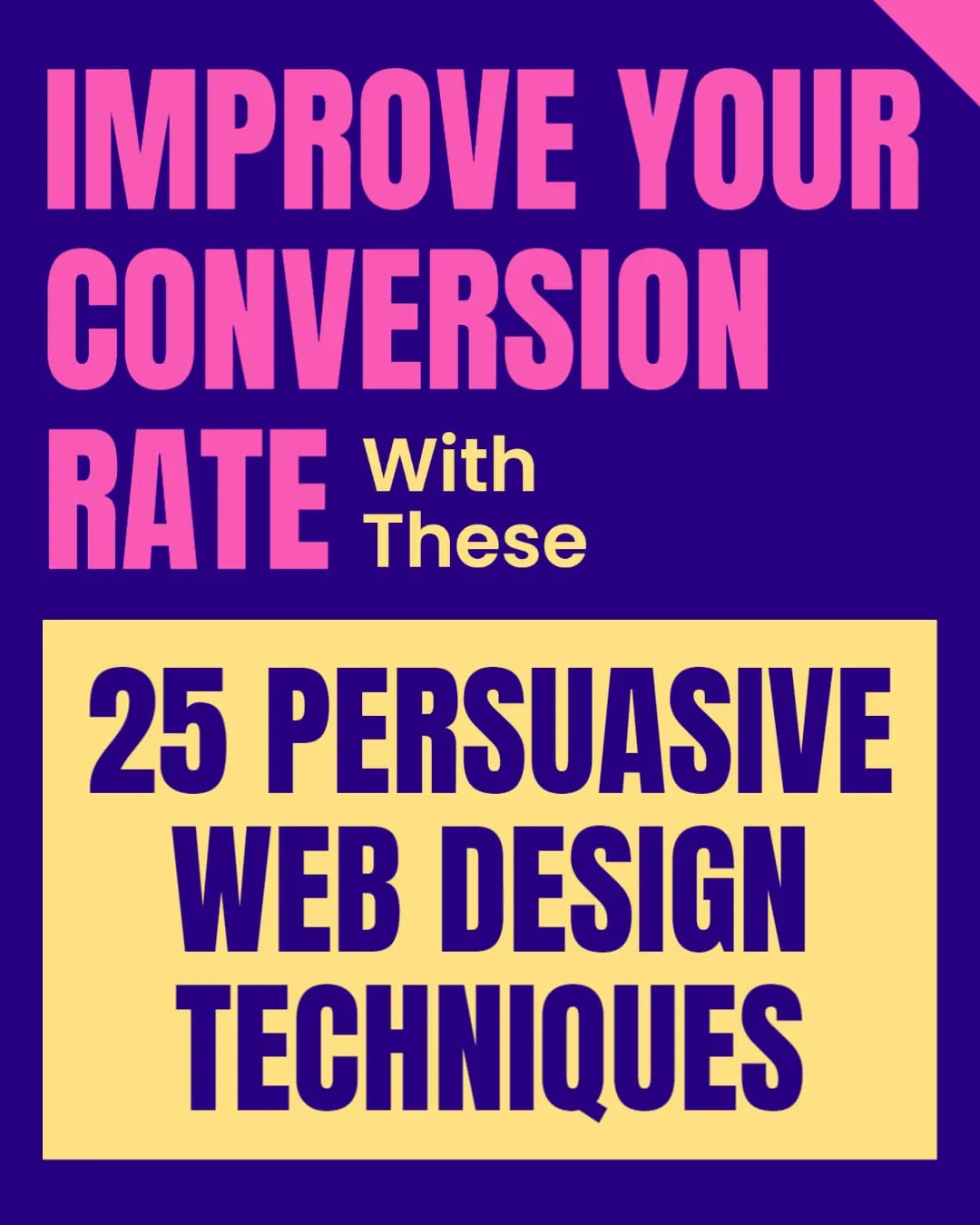 Improve Your Conversion Rate with These Persuasive Web Design Techniques