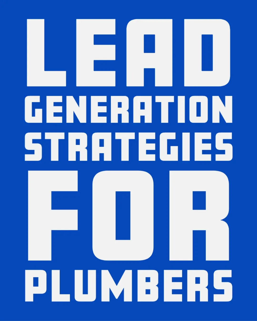 Lead Generation Strategies for Plumbers