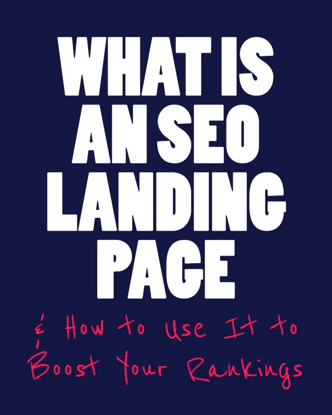 What is an SEO Landing Page and How to Use It to Boost Your Rankings