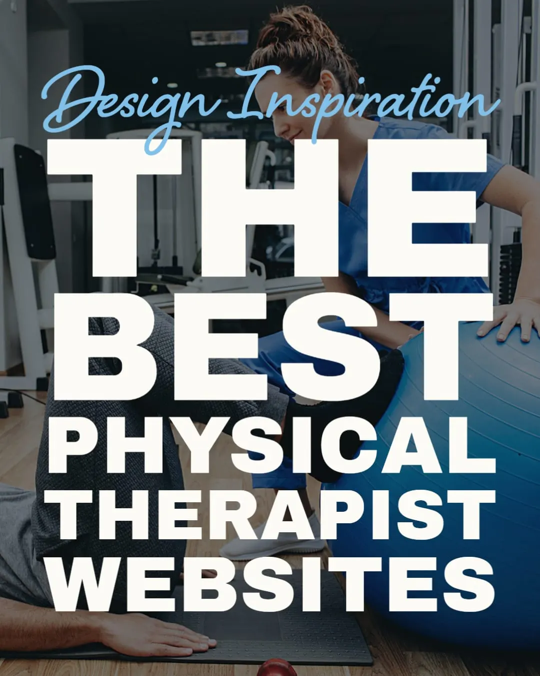 Design Inspiration The Best Physical Therapist Websites