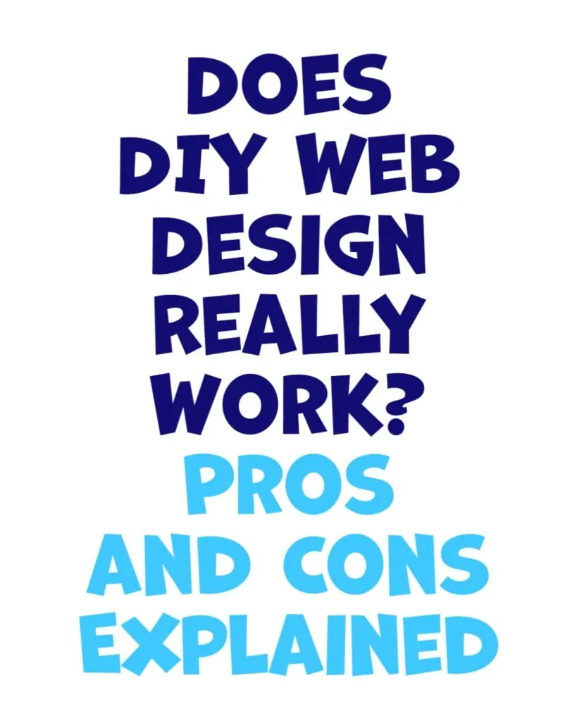 Does DIY Web Design Really Work Pros and Cons Explained