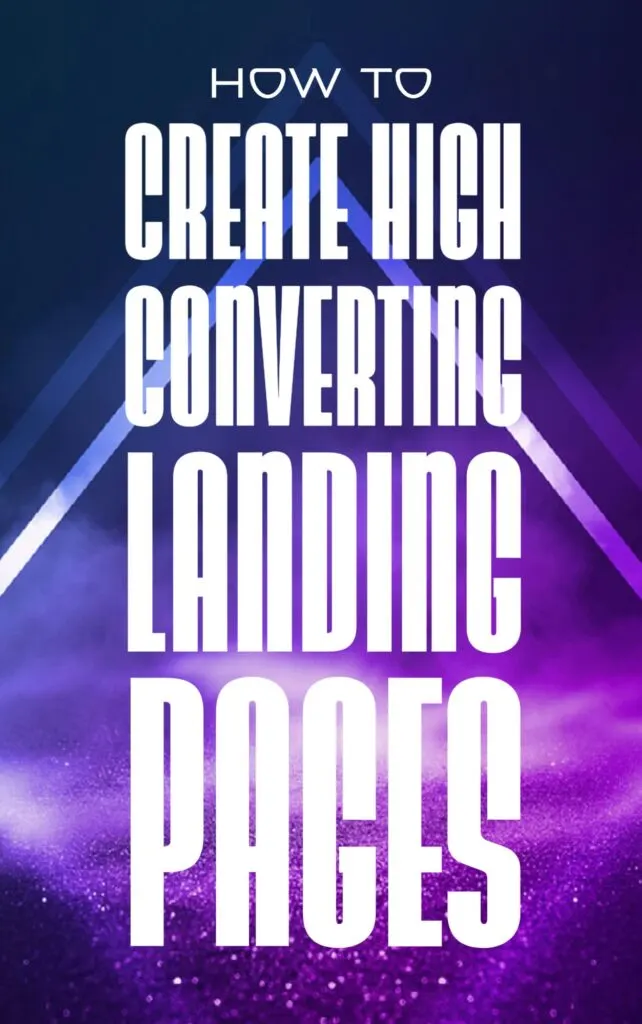 How to Create High Converting Landing Pages