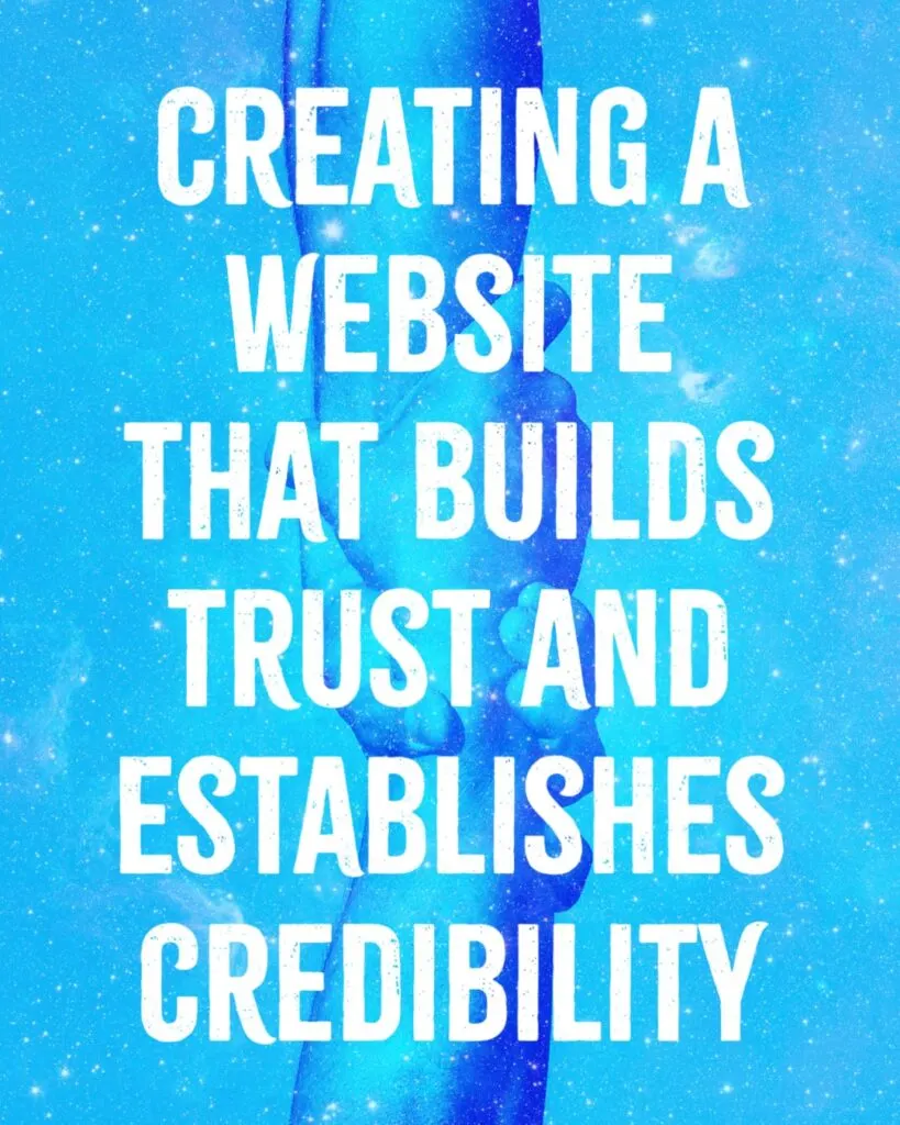 Creating a Website that Builds Trust and Establishes Credibility