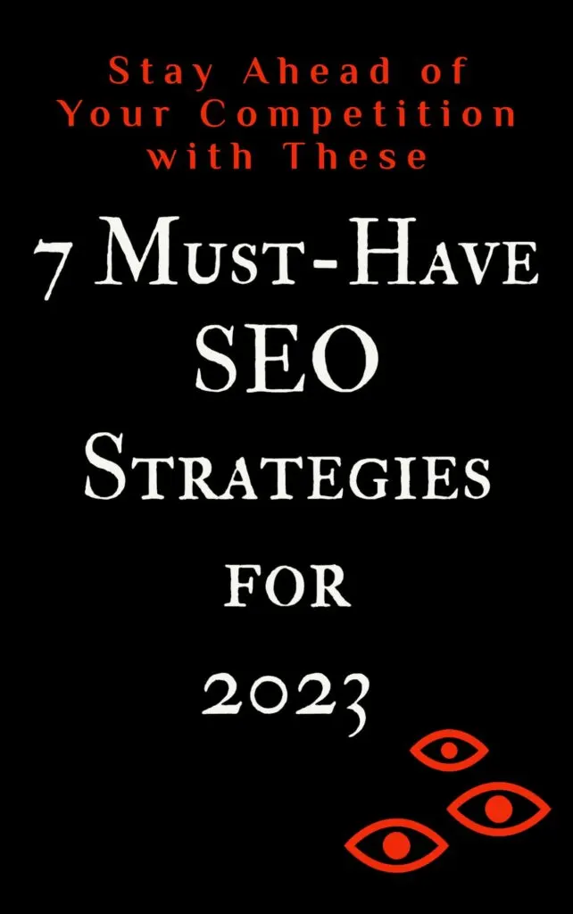 Stay Ahead of Your Competition with These Must Have SEO Strategies for