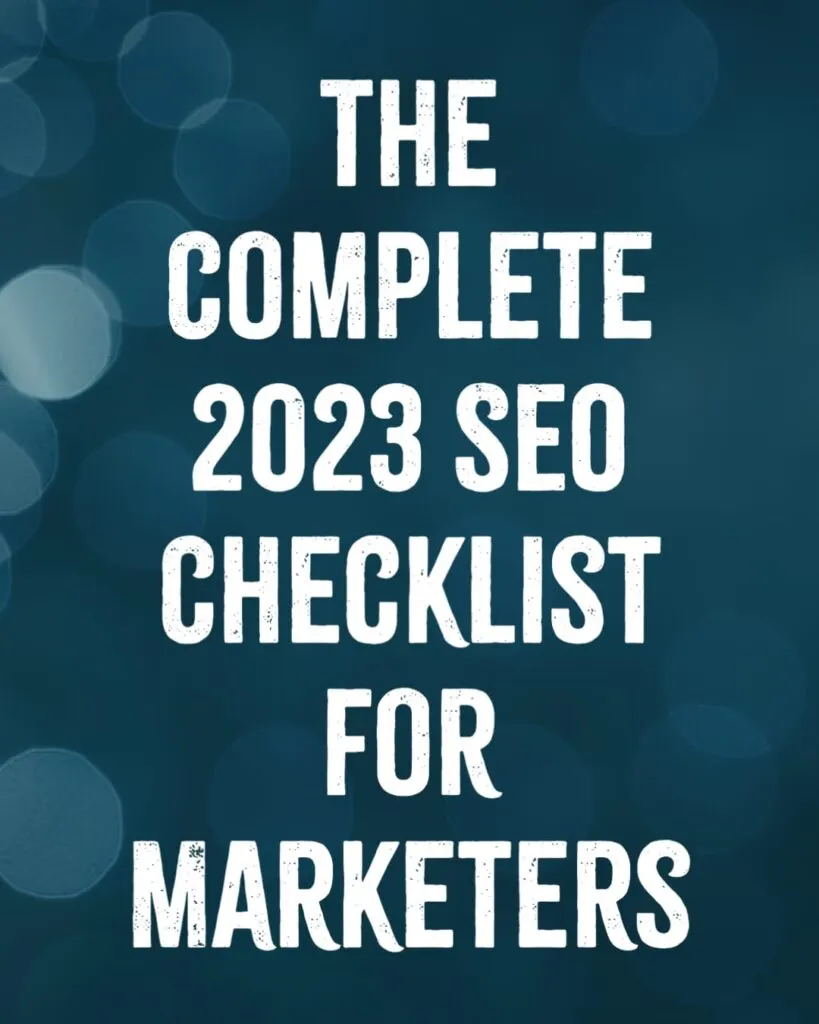 The Complete SEO Checklist for Marketers