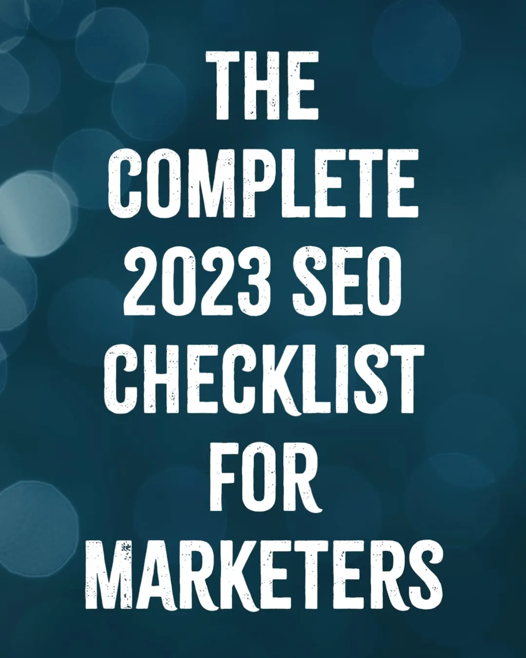 The Complete SEO Checklist for Marketers