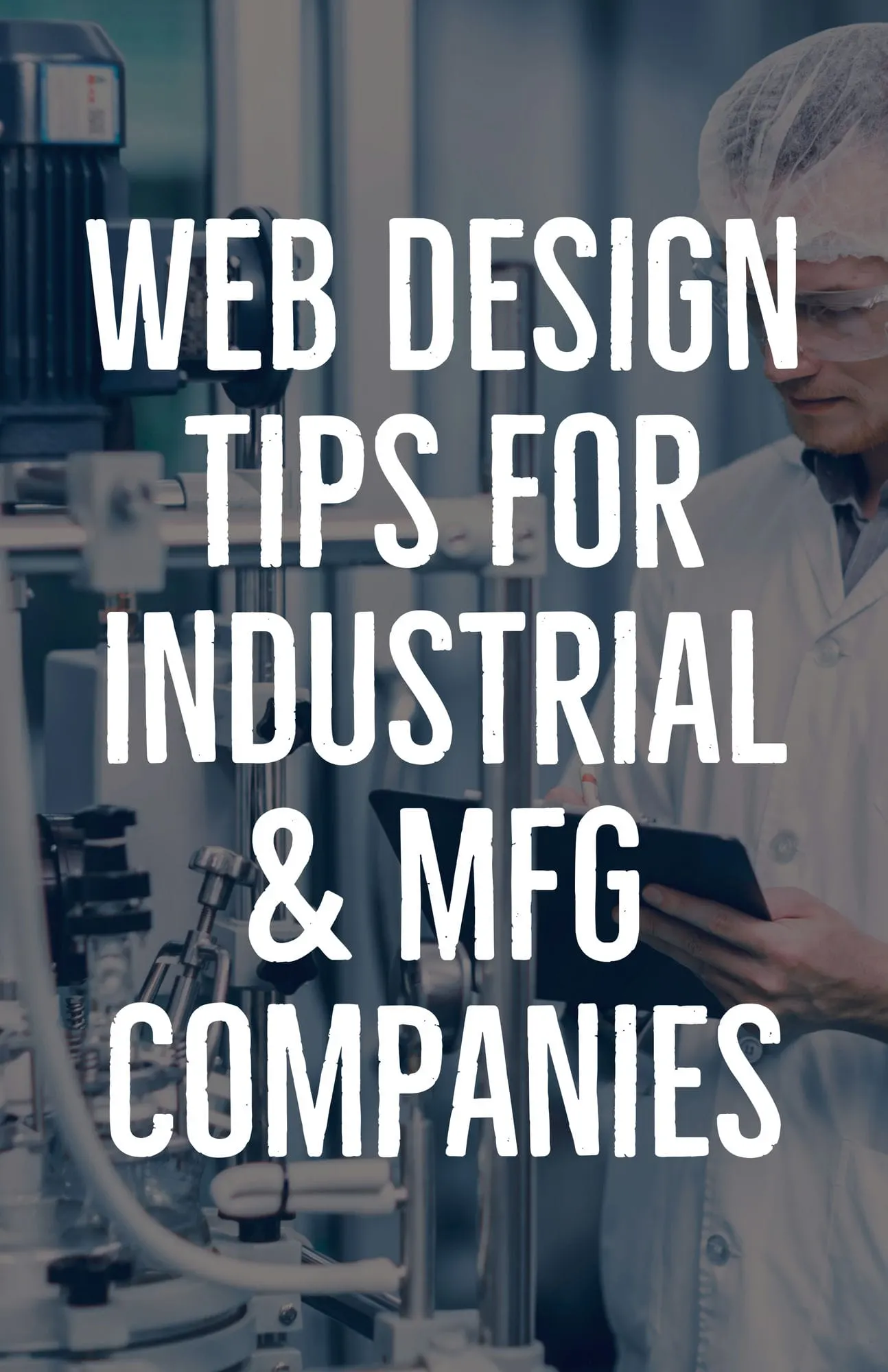 Web Design Tips for Industrial and Manufacturing Companies