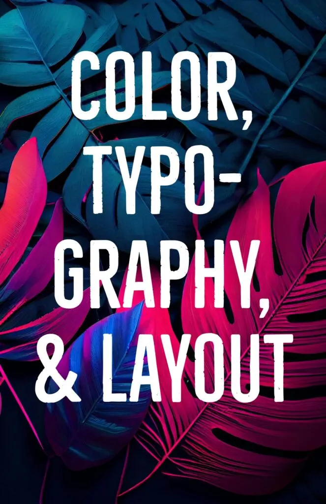 Color Typography and Layout A Deep Dive into Web Design Aesthetics