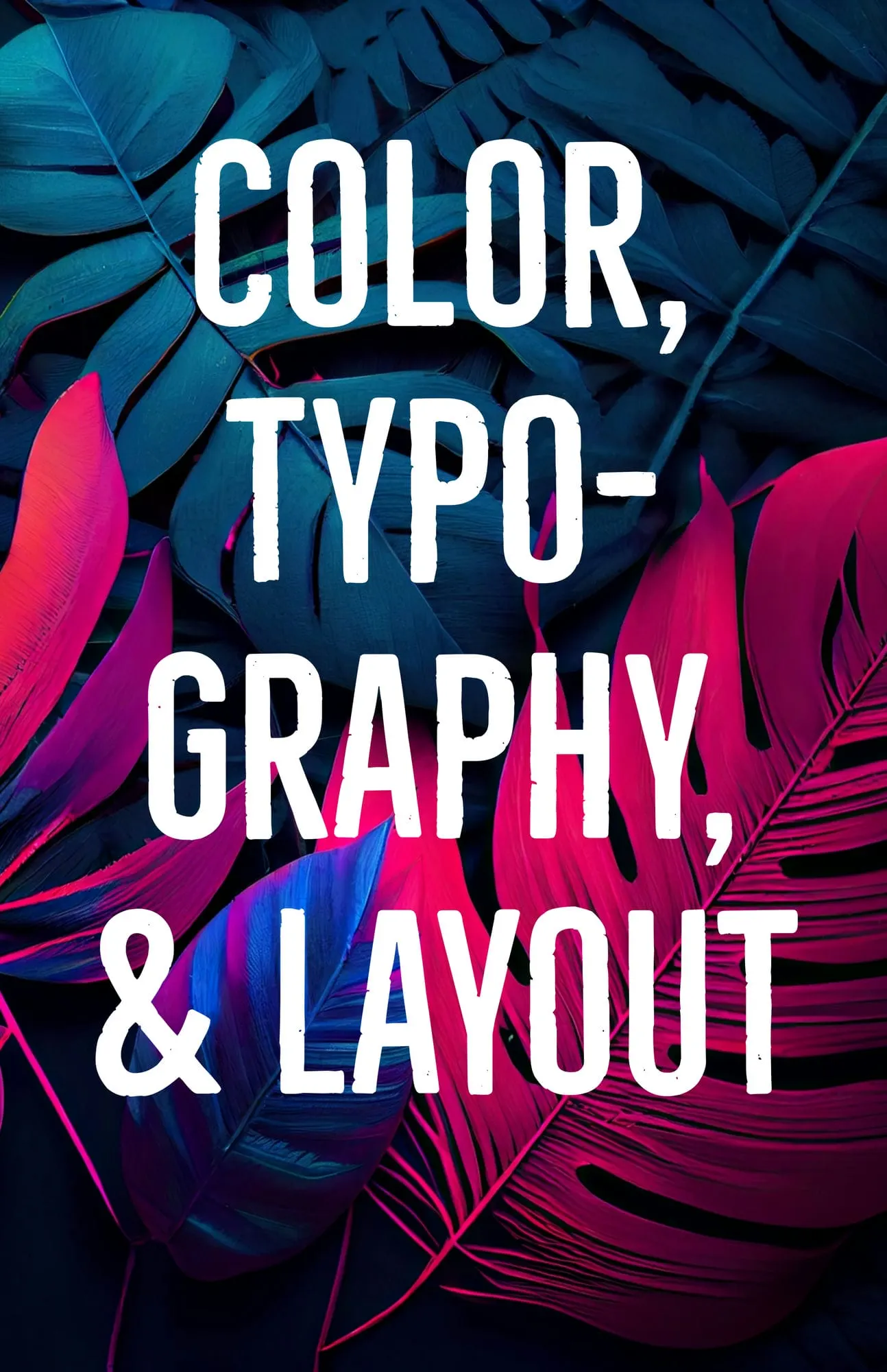 Color Typography and Layout A Deep Dive into Web Design Aesthetics
