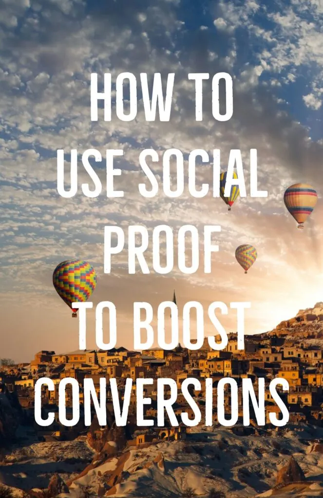 How to Use Social Proof in Your Website Design to Boost Conversions