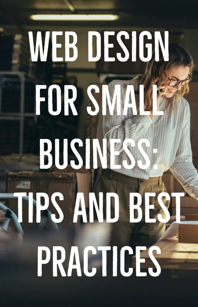 Web Design for Small Business Tips and Best Practices