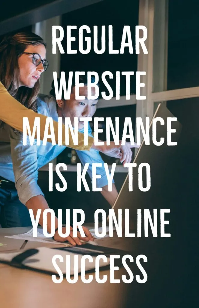 Regular Website Maintenance Is Key to Your Online Success