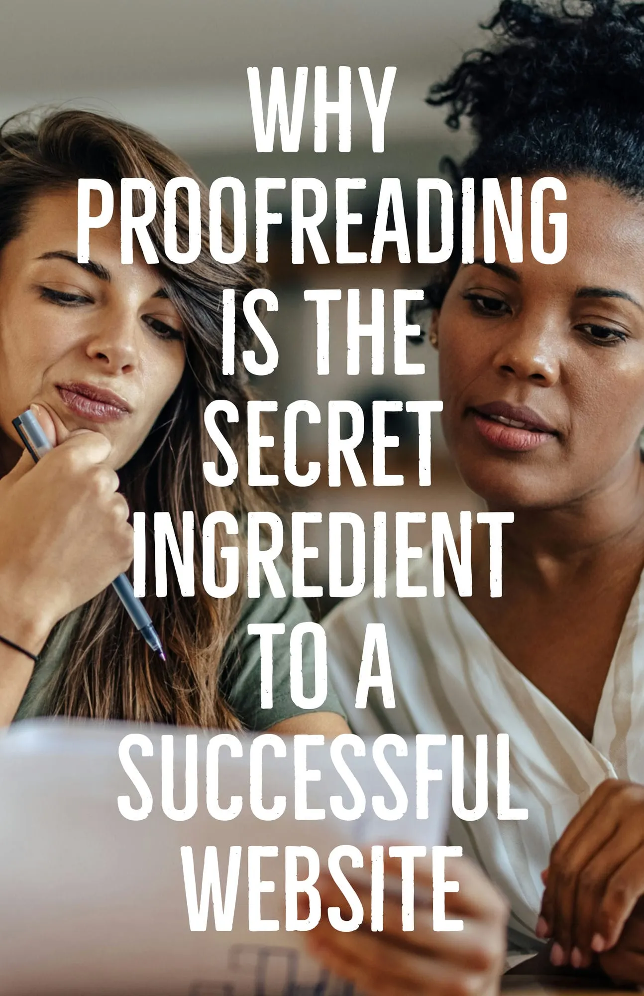 Why Proofreading is the Secret Ingredient to a Successful Website
