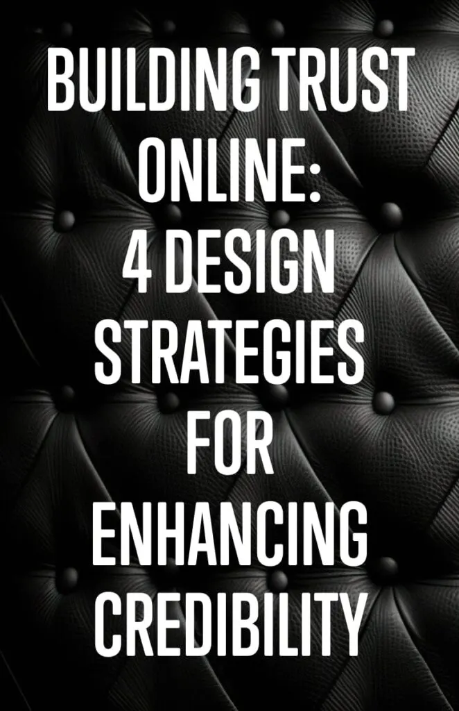 Building Trust Online Design Strategies for Enhancing Credibility