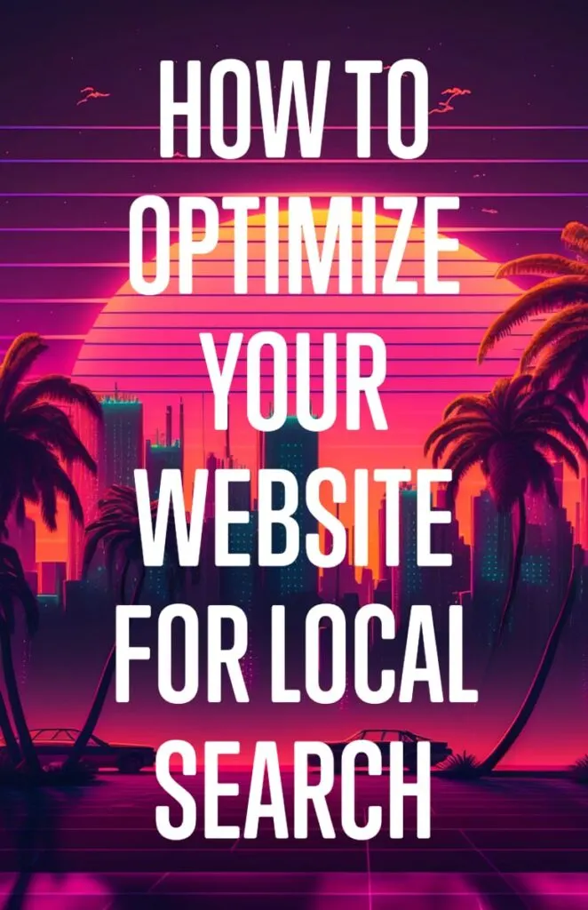 How to Optimize Your Website for Local Search
