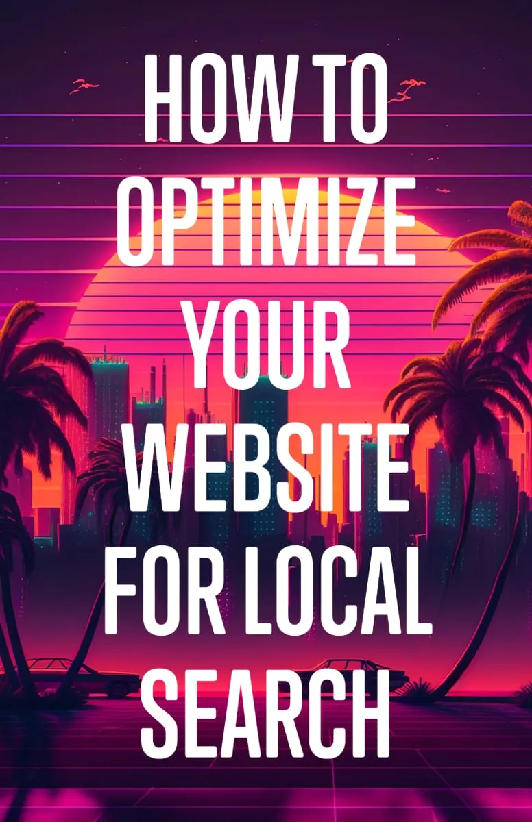 How to Optimize Your Website for Local Search