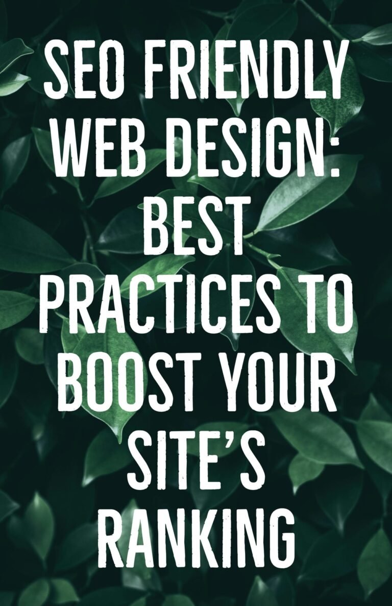 Seo Friendly Web Design Best Practices To Boost Your Site S Ranking Seo Friendly Web Design Best Practices To Boost Your Site S Ranking