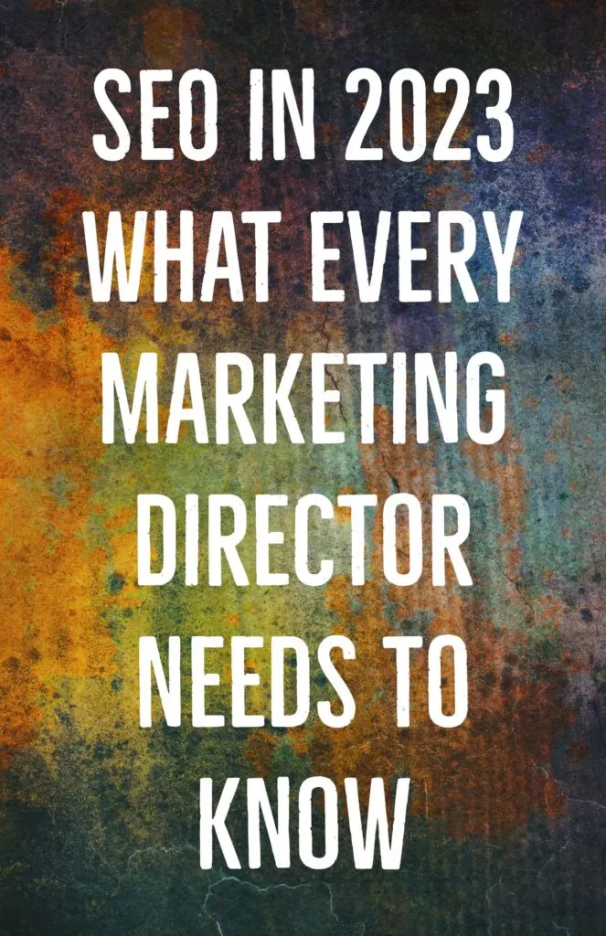 SEO in What Every Marketing Director Needs to Know