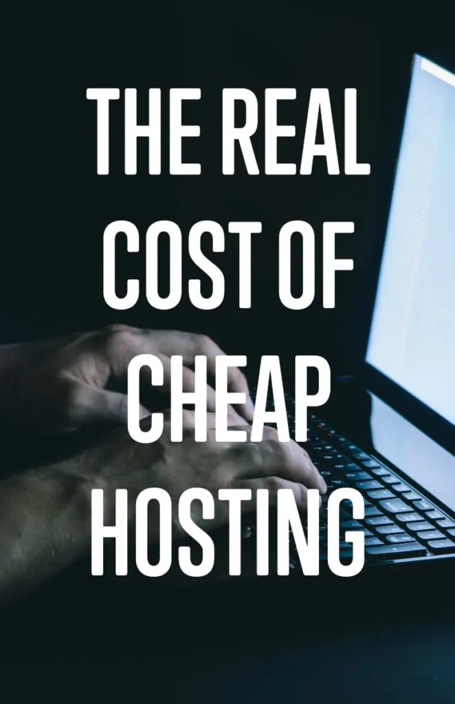 The Real Cost of Cheap Hosting