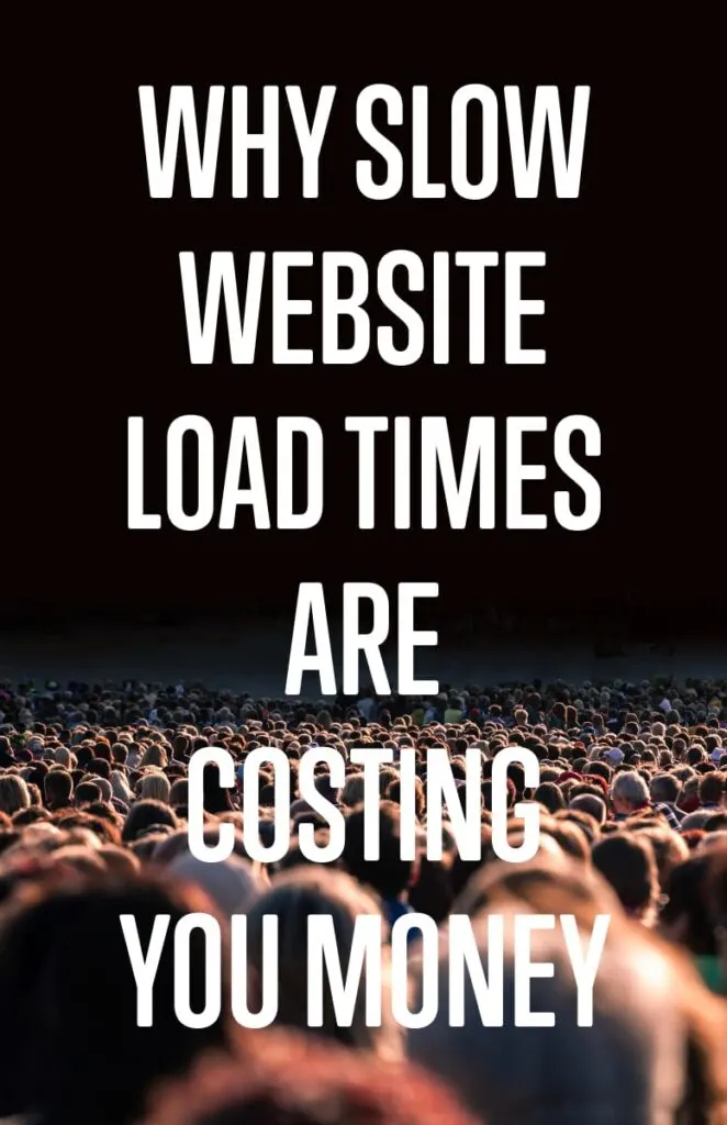 Why Slow Website Load Times Are Costing You Money