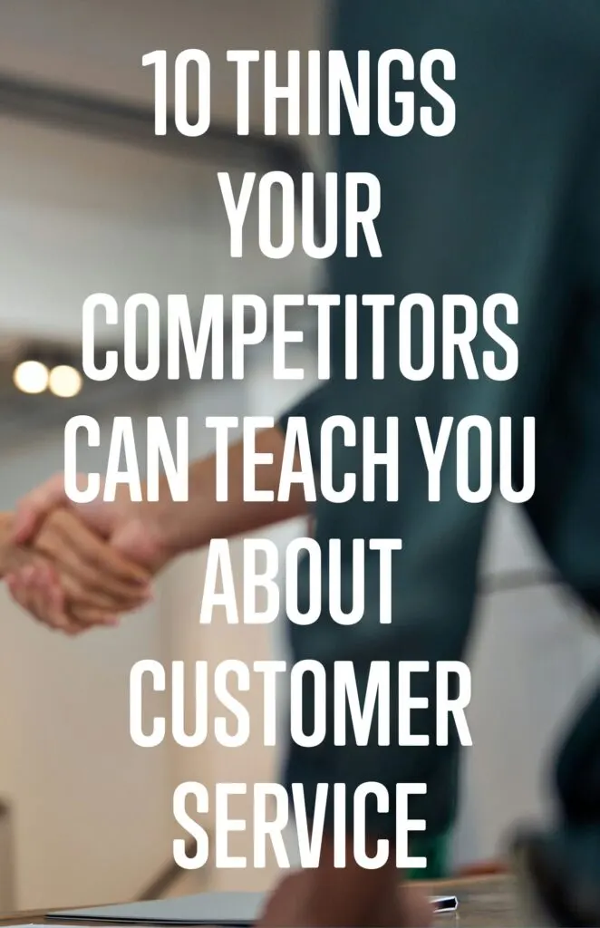 Things Your Competitors Can Teach You About Customer Service