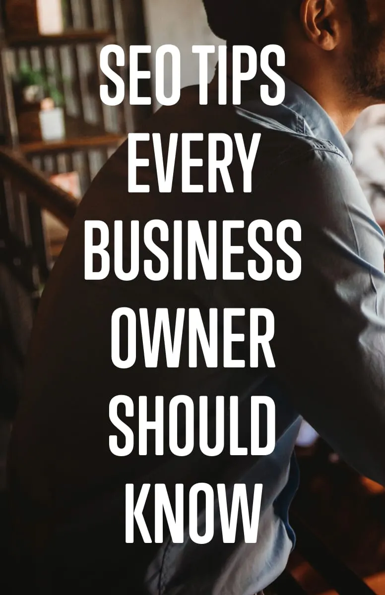SEO Tips Every Business Owner Should Know