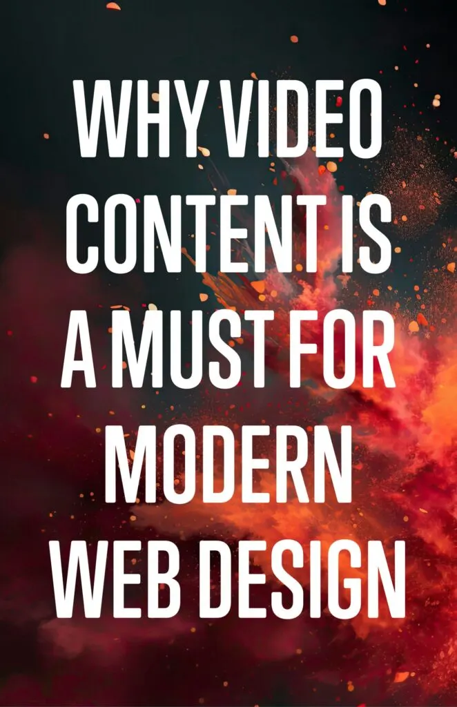 Why Video Content Is a Must for Modern Web Design