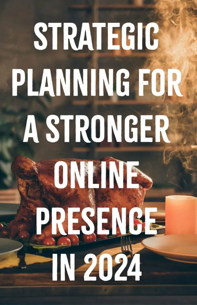 Strategic Planning for a Stronger Online Presence in