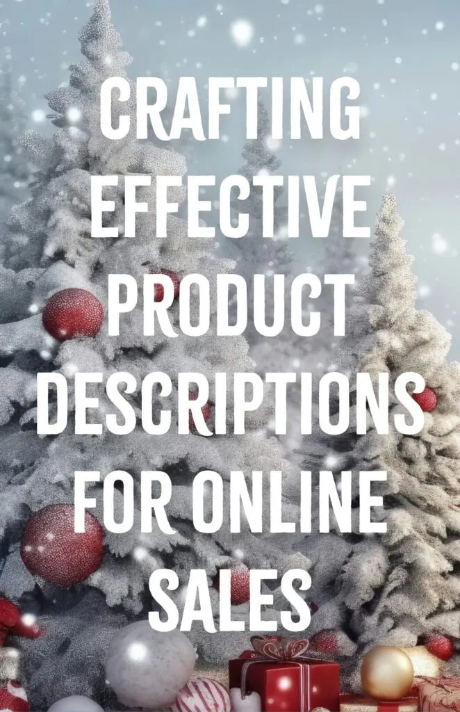 Crafting Effective Product Descriptions for Online Sales