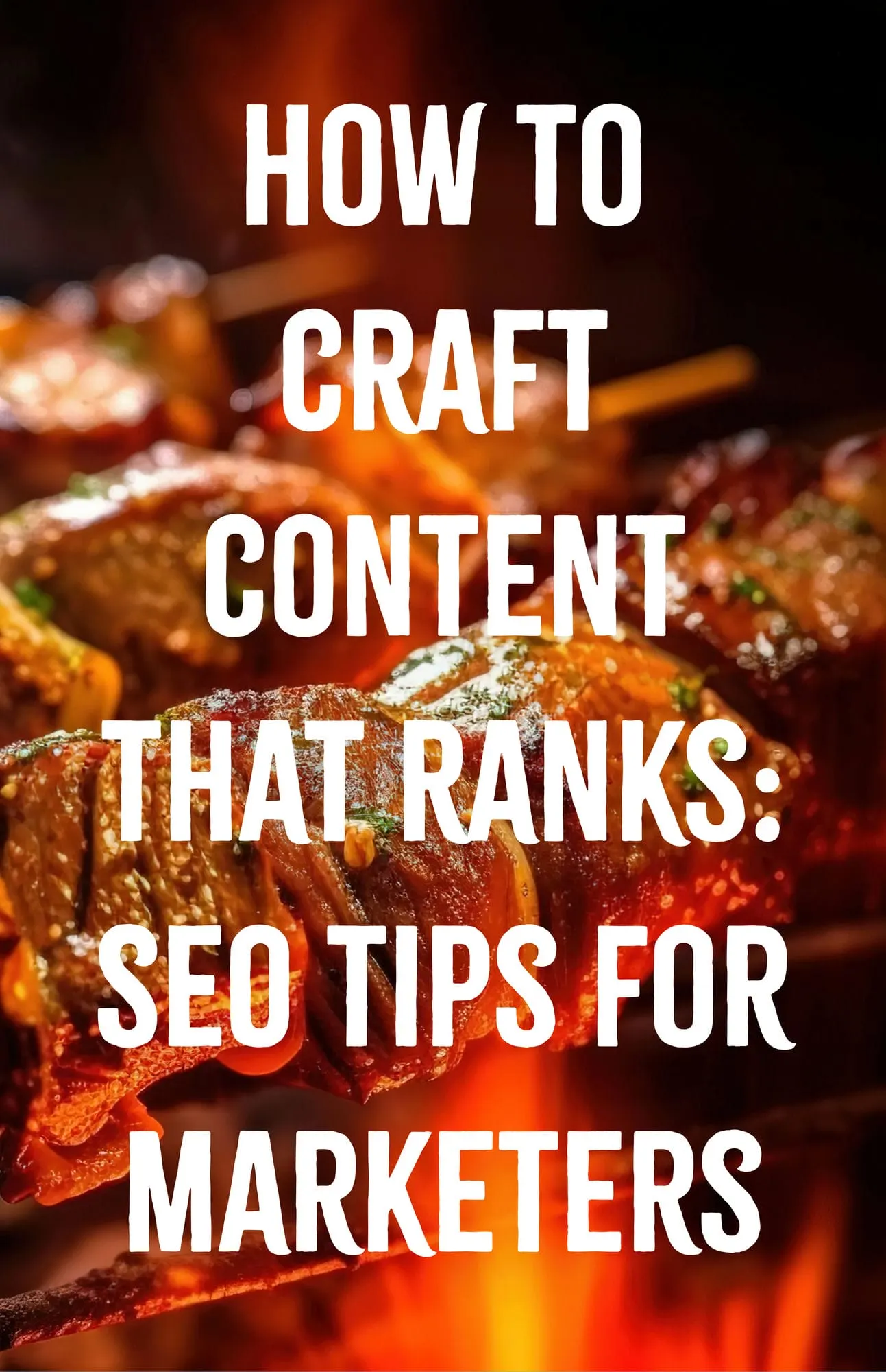 How to Craft Content That Ranks SEO Tips for Marketers