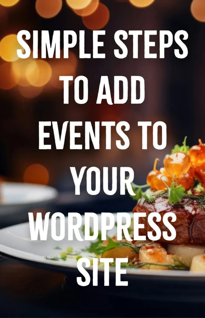 Simple Steps to Add Events to Your WordPress Site