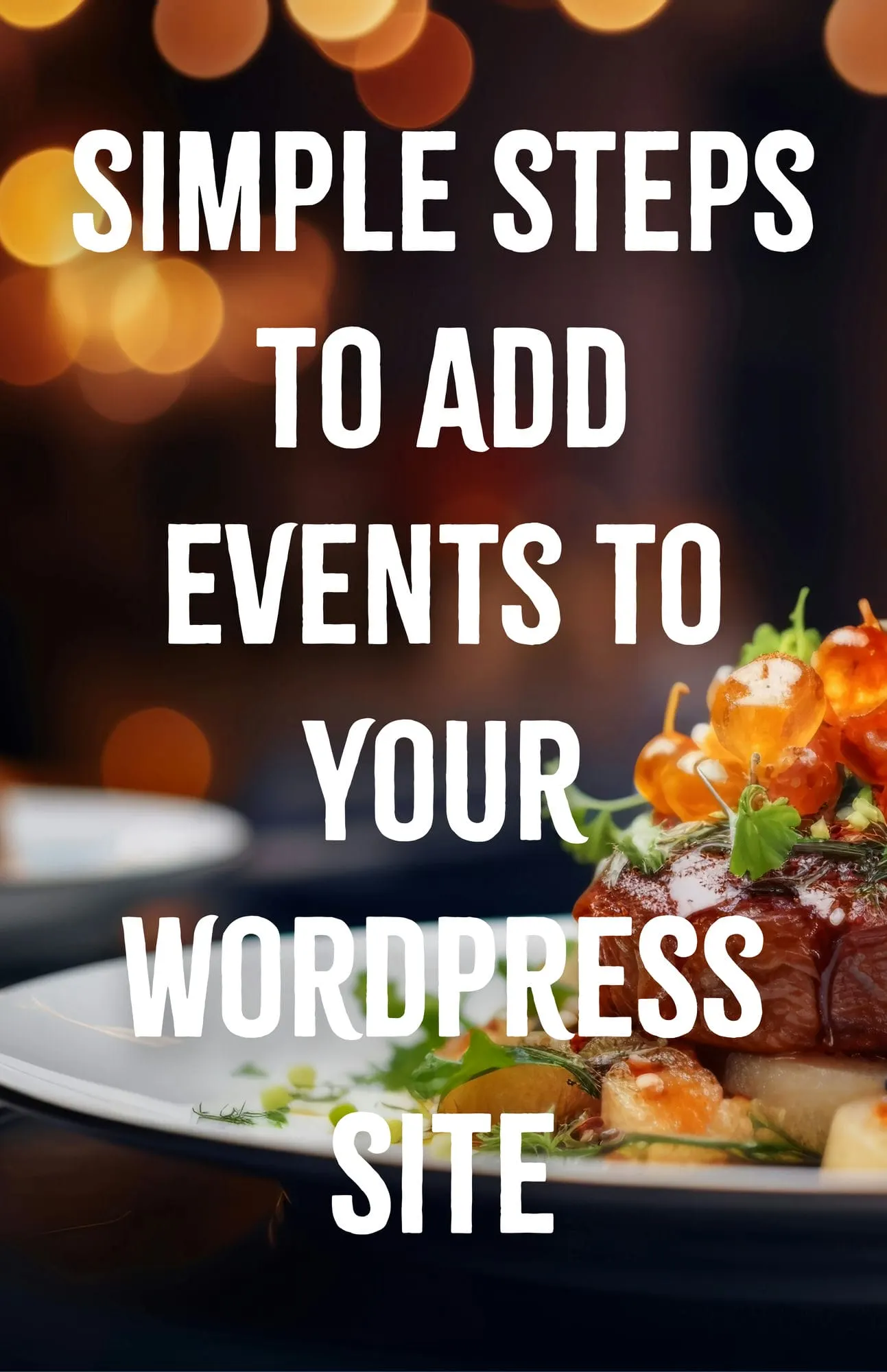 Simple Steps to Add Events to Your WordPress Site
