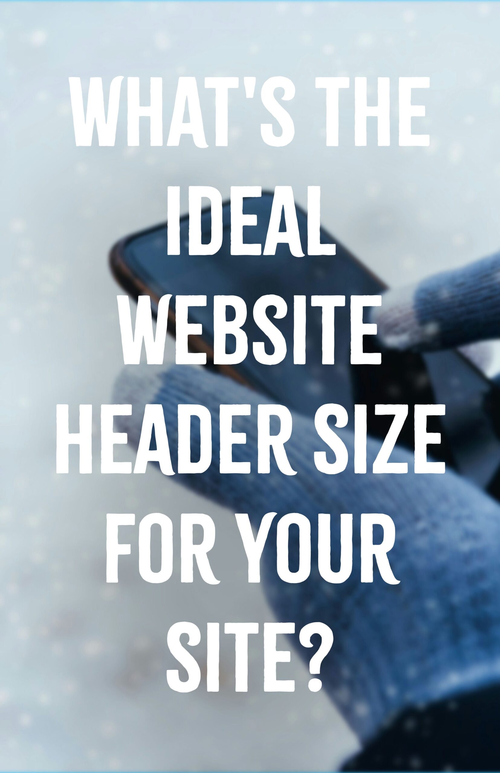 what-s-the-ideal-website-header-size-for-your-site