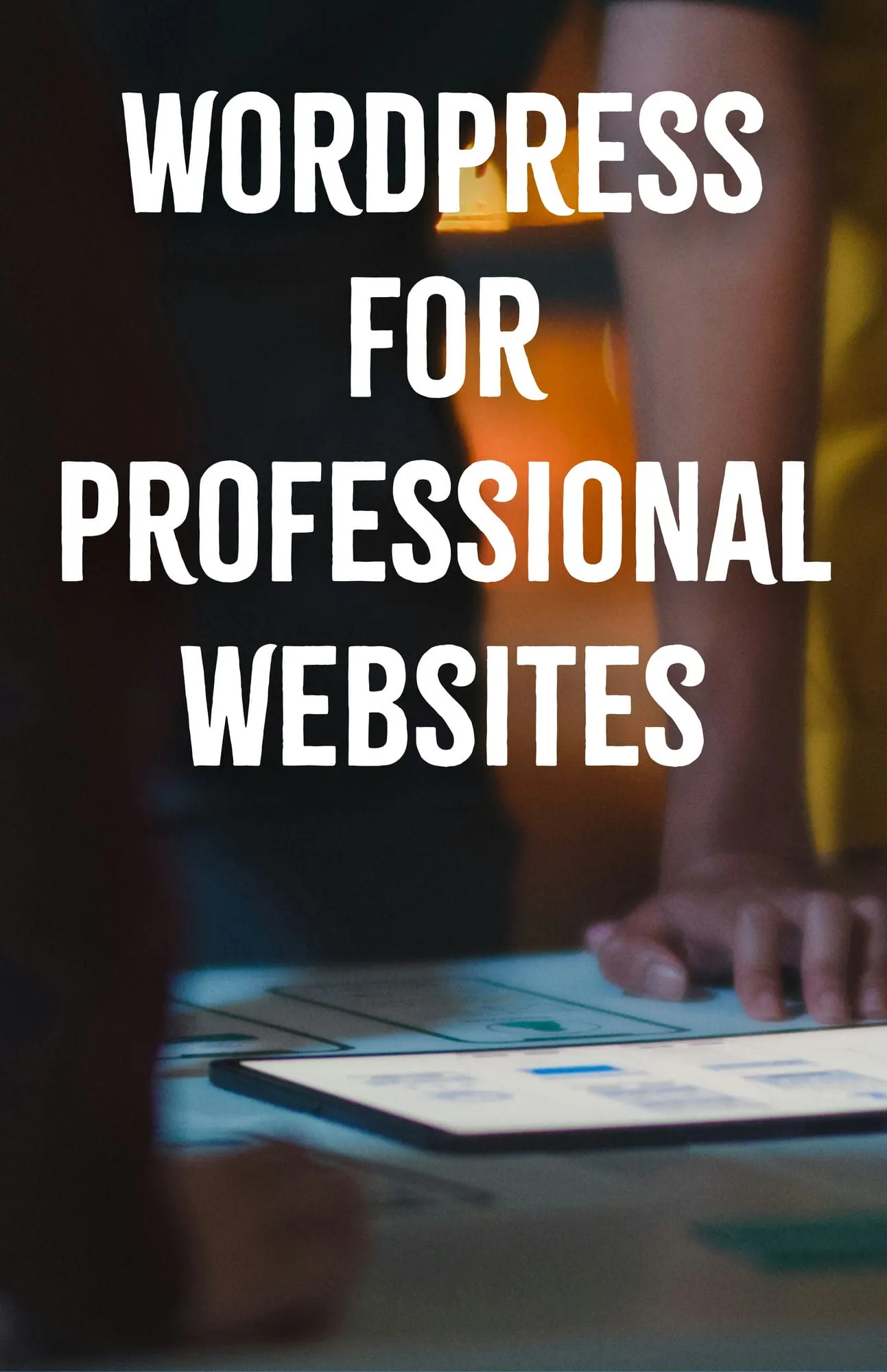 WordPress for Professional Websites