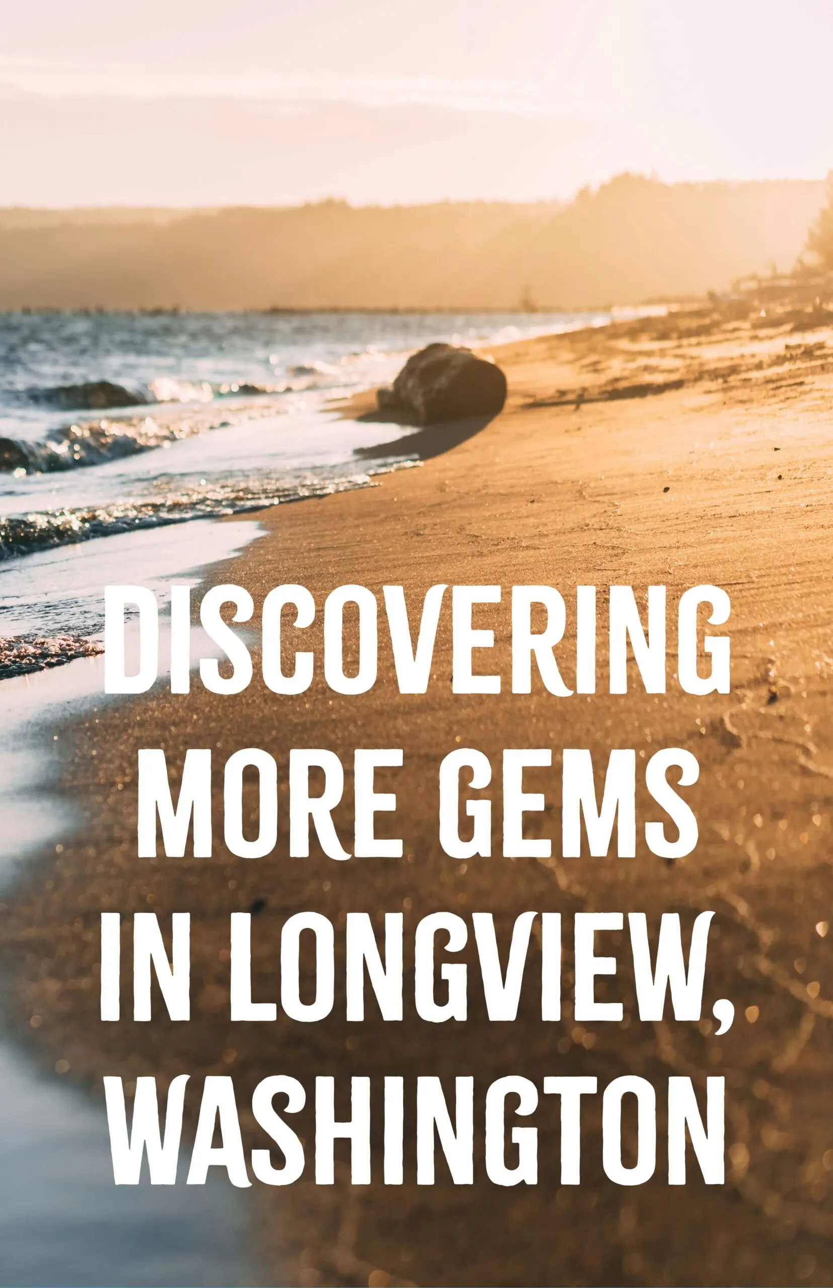 Discovering More Gems in Longview Washington