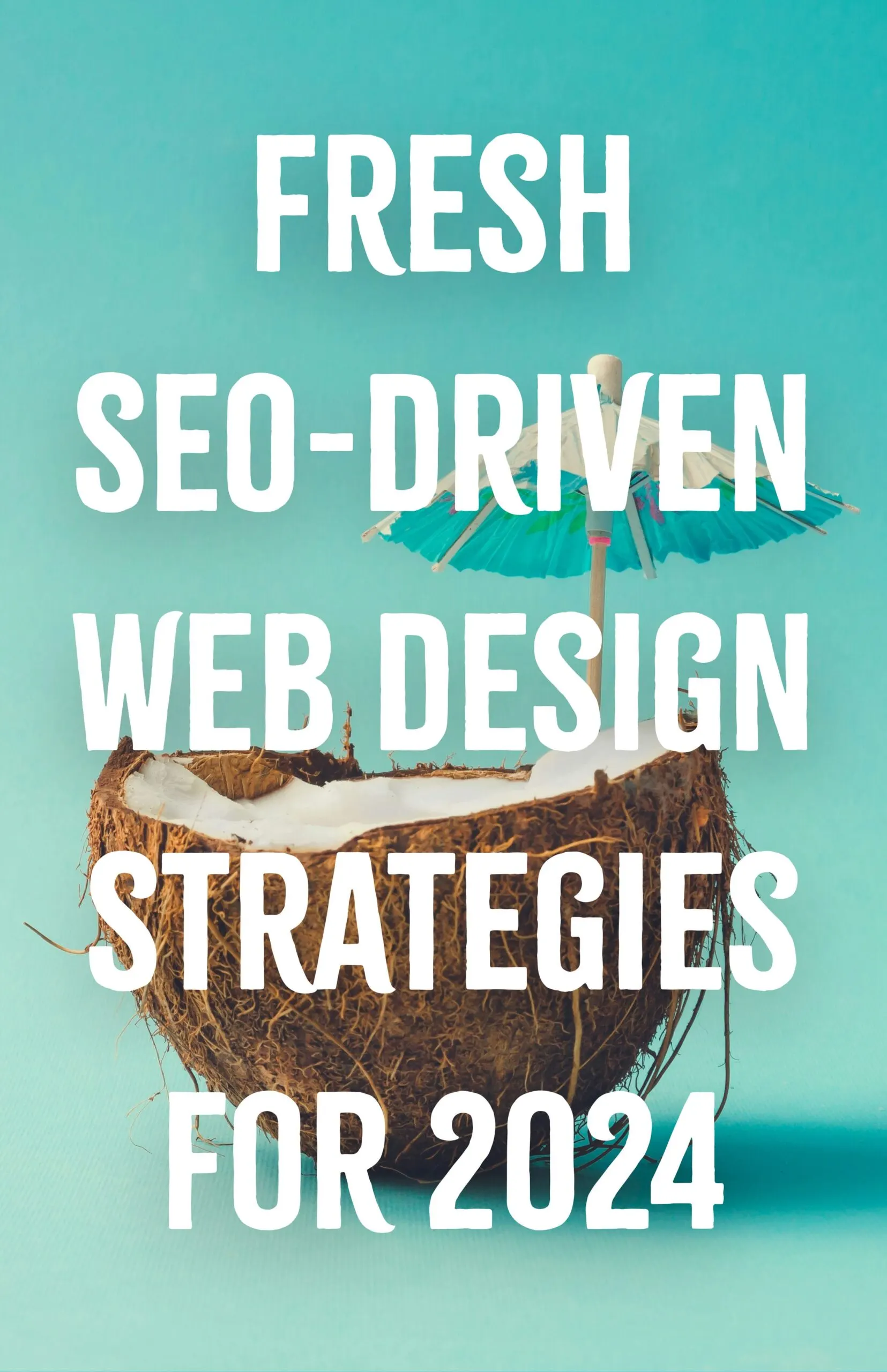 Fresh SEO Driven Web Design Strategies for
