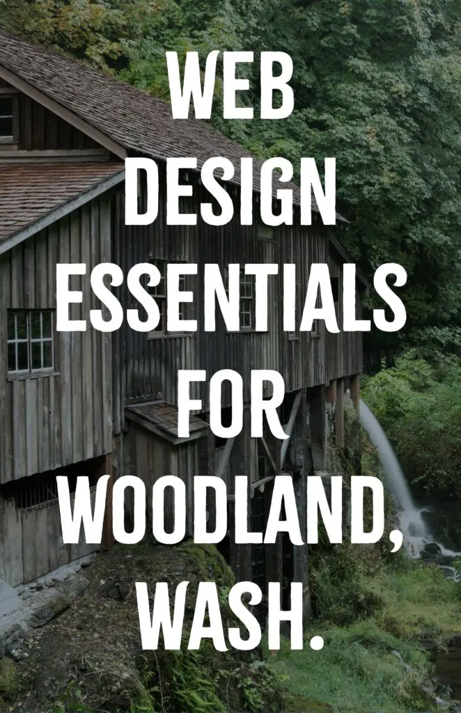 Web Design Essentials for Woodland Washington