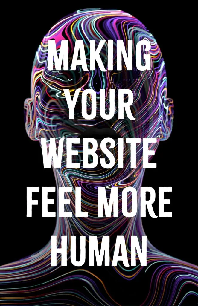 Making Your Website Feel More Human