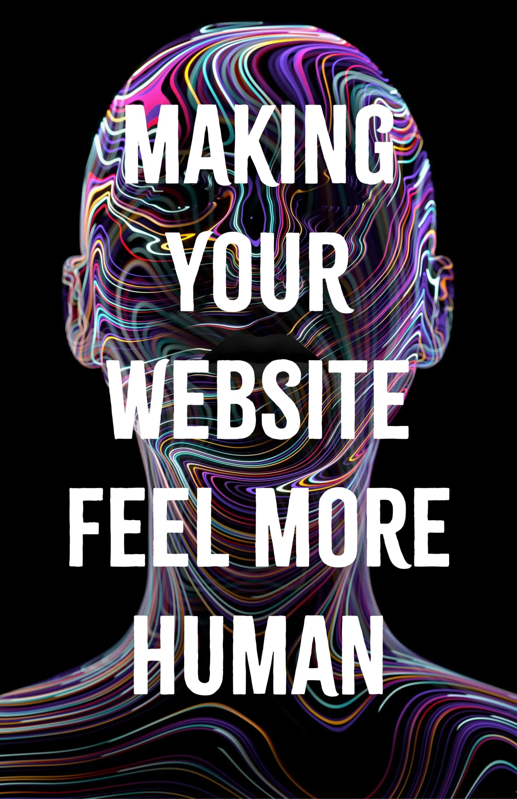 Making Your Website Feel More Human