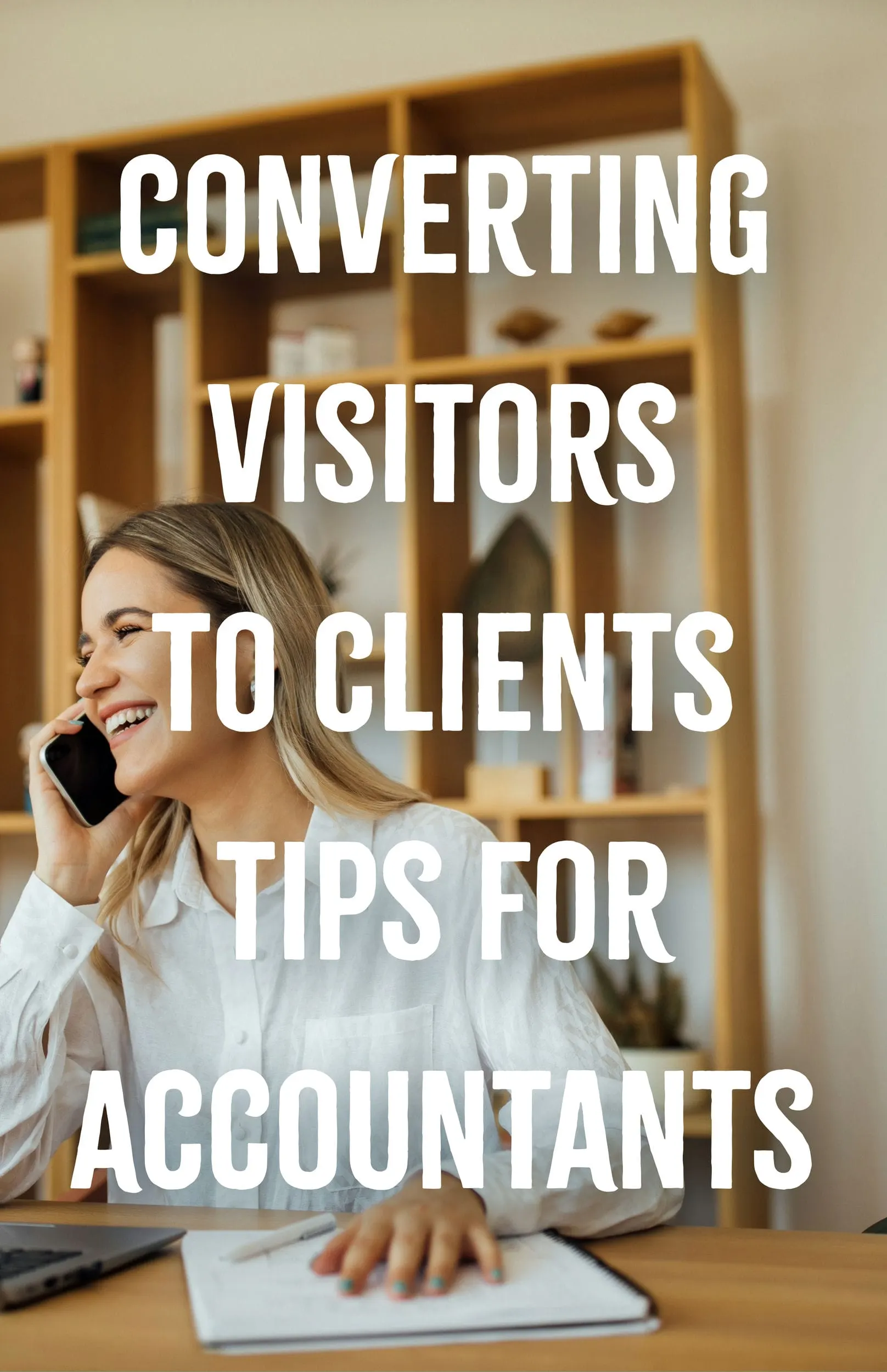 Converting Visitors to Clients Tips for Accountants