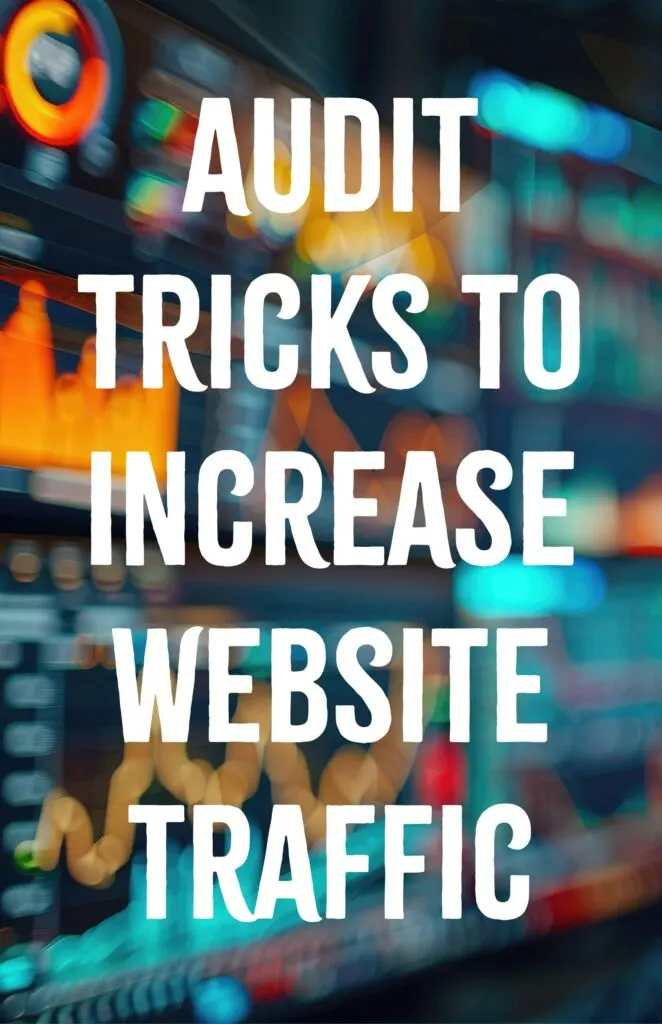 Audit Tricks to Increase Website Traffic