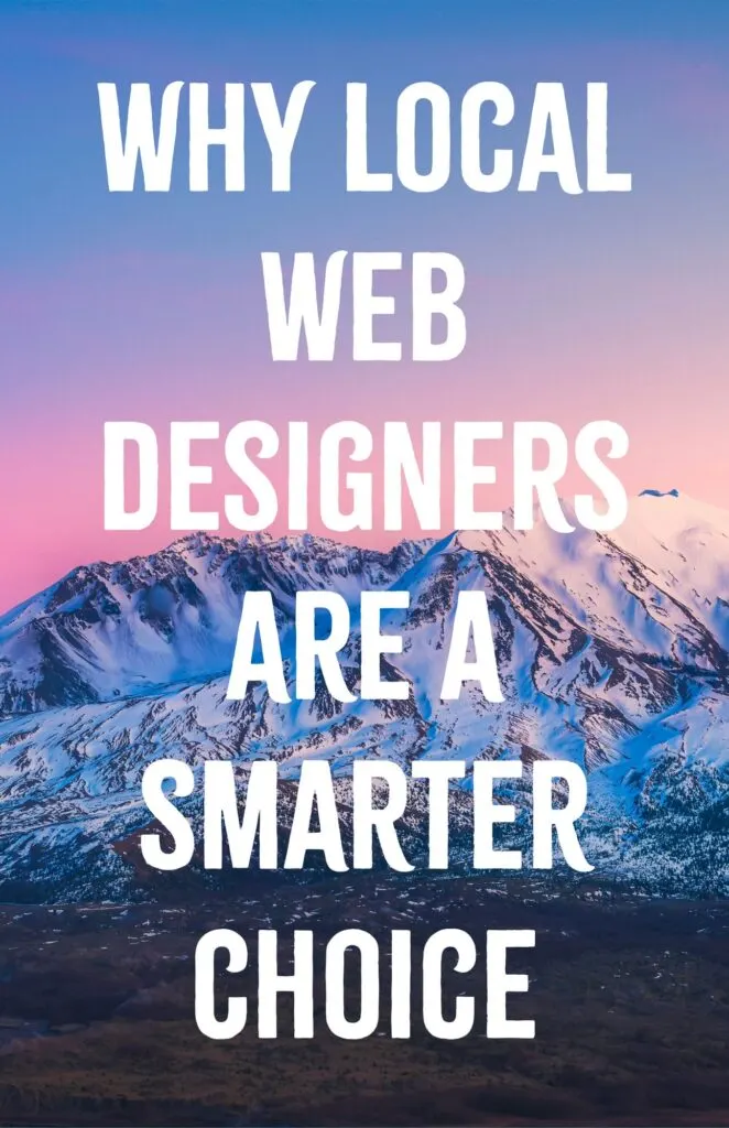 Why Local Web Designers Are a Smarter Choice