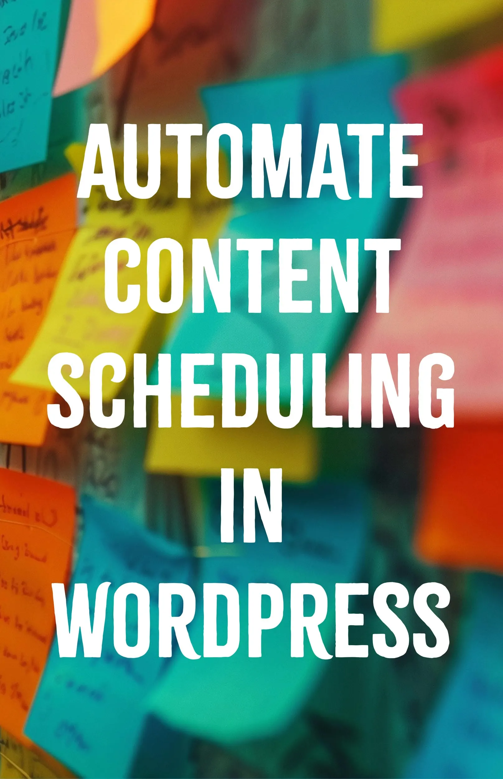 Automate Content Scheduling in WordPress