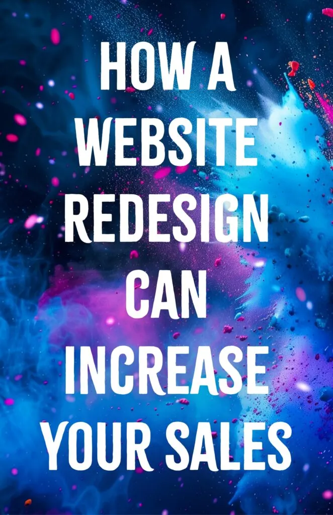 How a Website Redesign Can Increase Your Sales