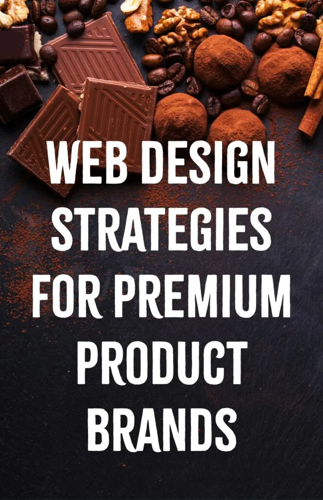 Web Design Strategies for Premium Product Brands