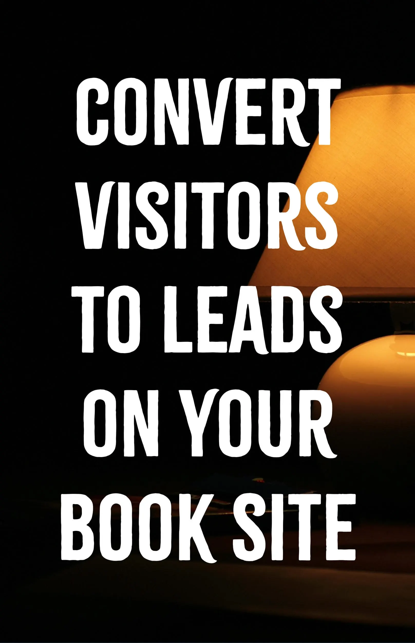 Convert Visitors to Leads on Your Book Site