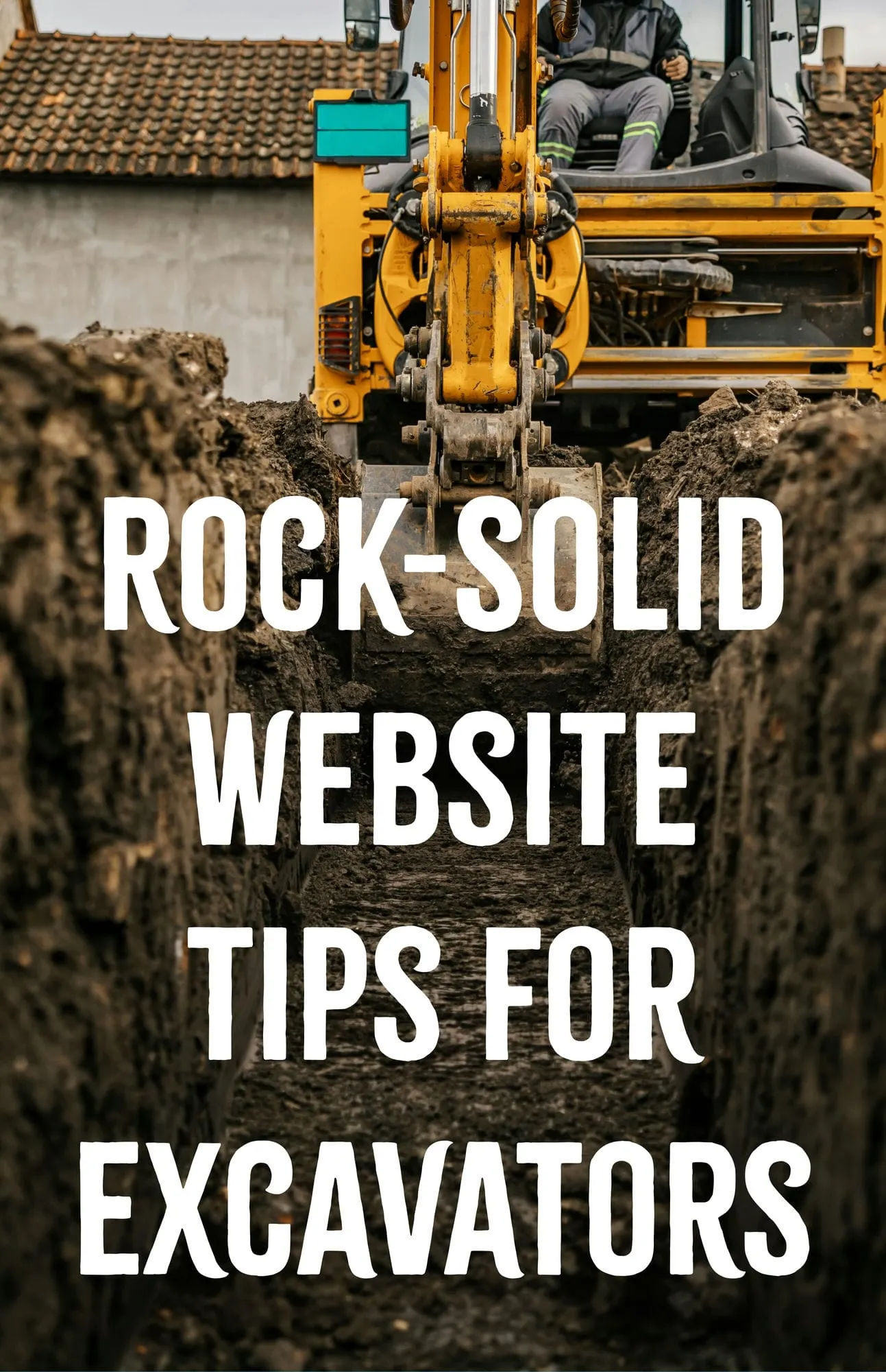 Rock Solid Website Tips for Excavators